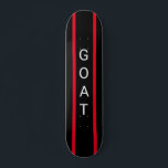 Skateboard "GOAT" Skateboard, noir et rouge, customizable<br><div class="desc">Skateboard with "GOAT" acronym for " Greatest of all time" black and red with striping</div>