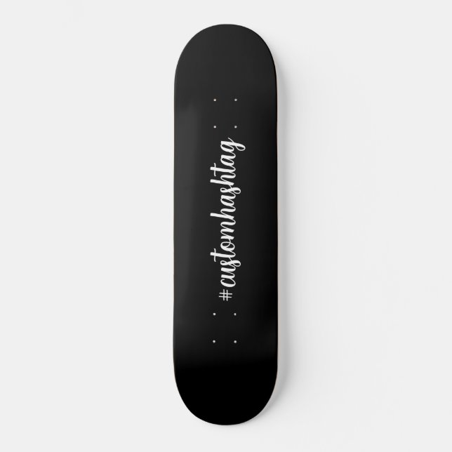 Skateboard Hashtag Personnalisé Écriture Noire Style Minimali (Recto)