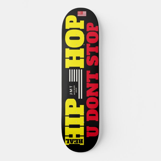 Skateboard HIP HOP TU NE T'ARRÊTE PAS  8 1/4" Planche de Skat (Recto)