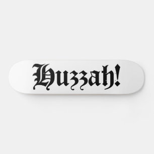 Skateboard Huzzah ! {Typographie médiévale}