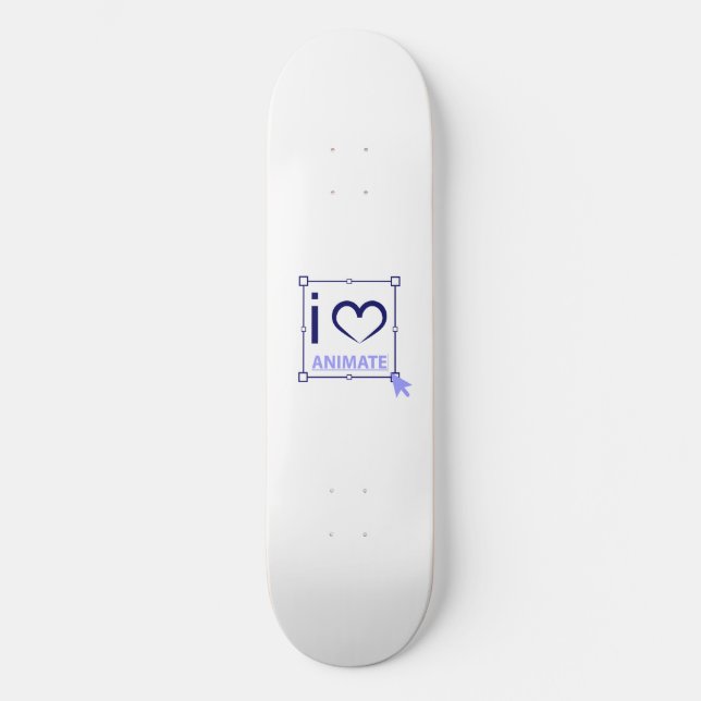 Skateboard I Love Animate (Recto)