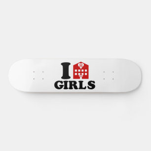 Skateboard I Love Hotel Girls