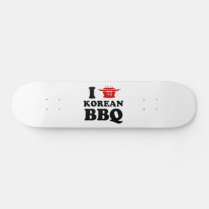 Skateboard I Love Korean BBQ (고 기 구 이)