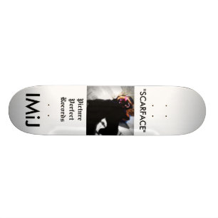 Skateboard IMiJ, planche à roulettes de "SCARFACE" !