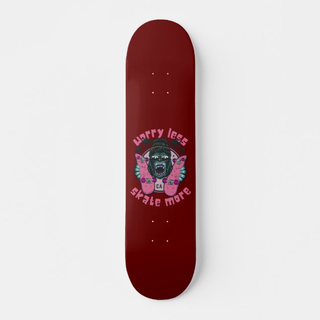 Skateboard INQUIÉTER MOINS DE SKATE PLUS d'édition gorille (Devant)