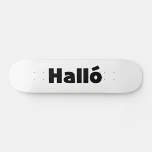 Skateboard Islandais Halló { Hello ) Íslenska
