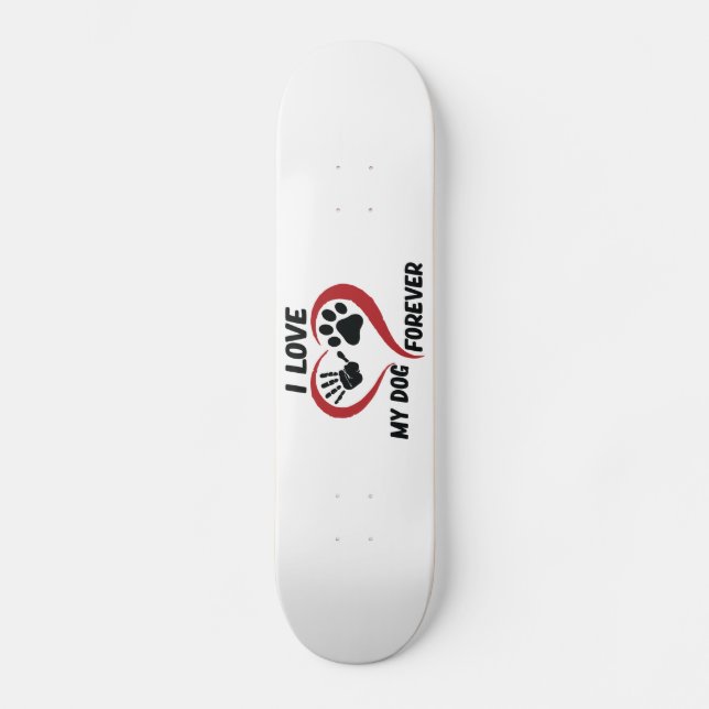 Skateboard J'aime mon chien jeter l'oreiller (Recto)