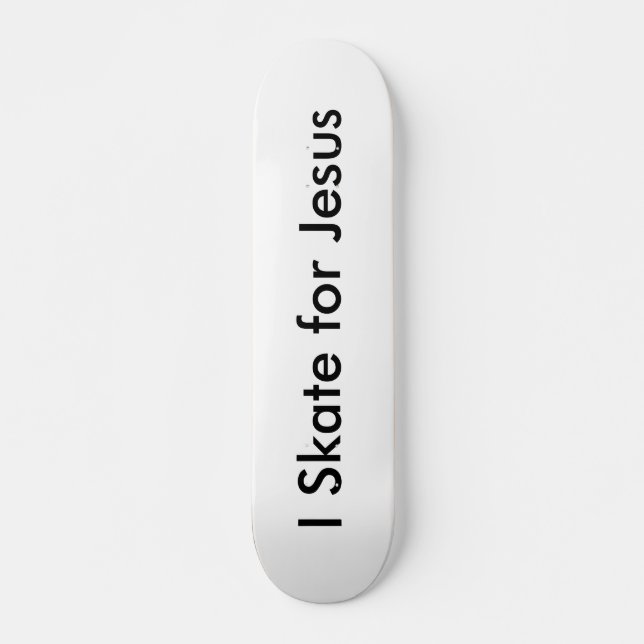 Skateboard Je patine pour Jésus (Devant)