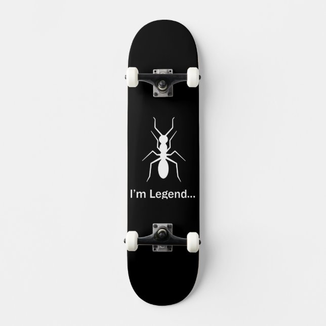 Skateboard Je suis une fourmi légendaire (Recto)
