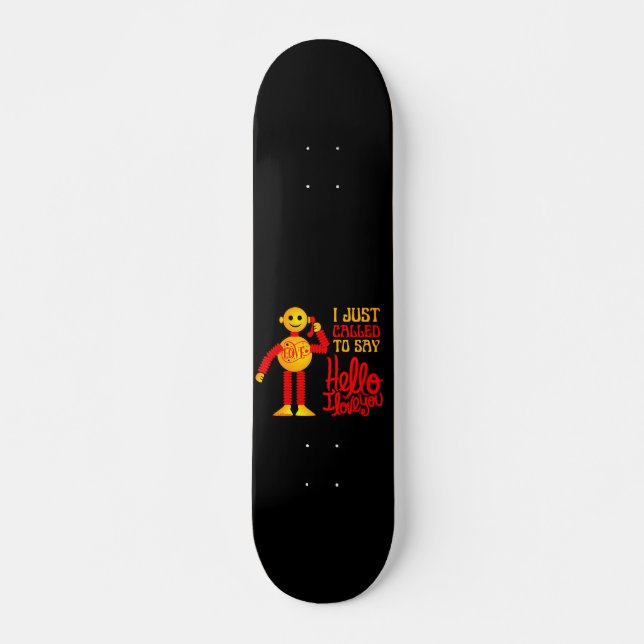 Skateboard JE VIENS DE DIRE BONJOUR JE T'AIME LES valentines (Devant)