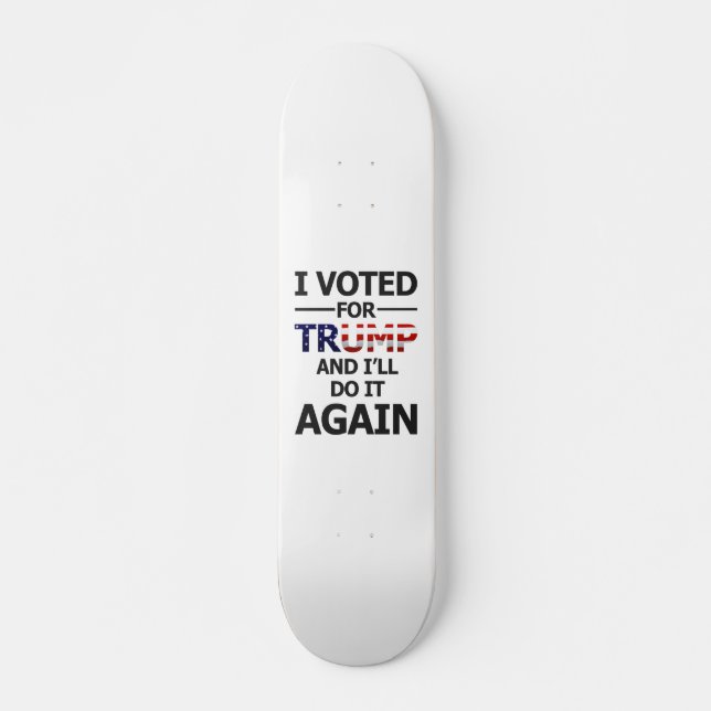 Skateboard Je voterai pour Trump (Devant)