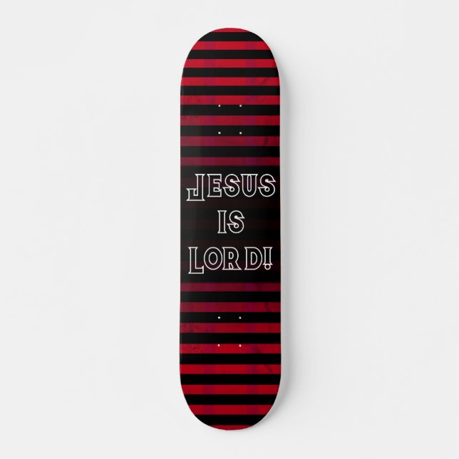 Skateboard Jésus est Seigneur (Devant)