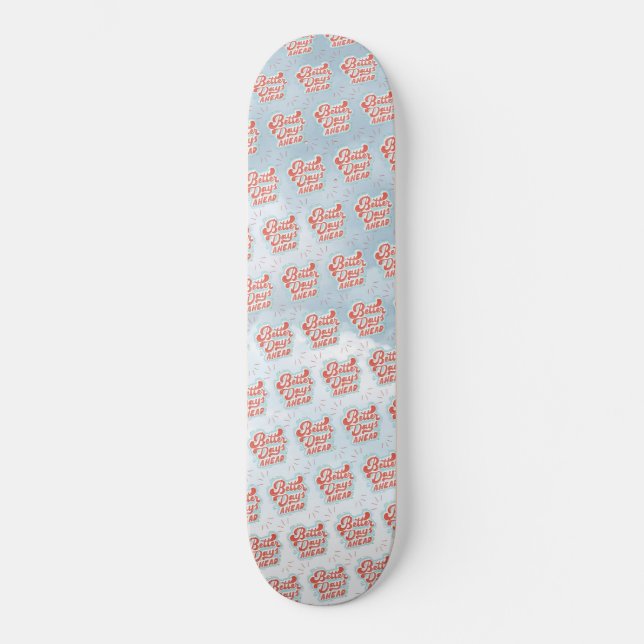 Skateboard Jours Meilleurs (Recto)
