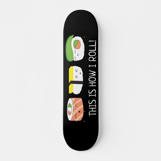 Skateboard Kawaii Illustration Voici comment je roule Sushi R (Devant)