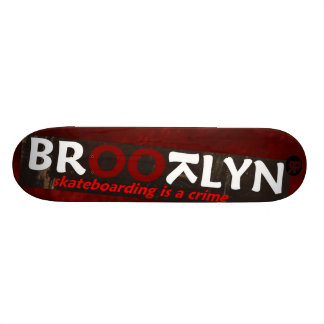 Skateboard Le Skateboarding de BROOTLYN EST un crime