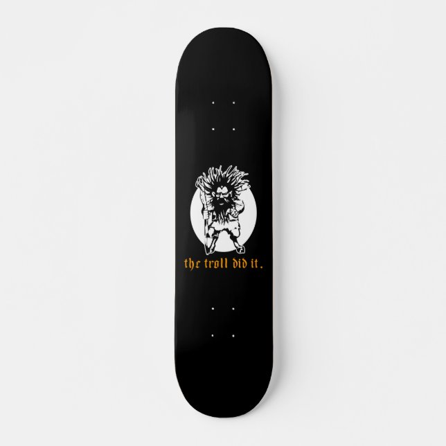 Skateboard Le Troll L'A Fait (Devant)