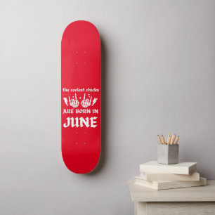 Skateboard LES PLUS COLORÉS SONT NÉS À L'anniversaire de JUIN