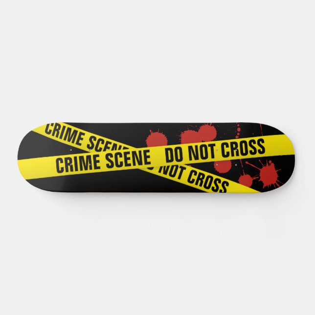 Skateboard Lieu du crime (Horz)