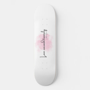 Skateboard Love Unconditionally – Elegant Script with Pink Cl