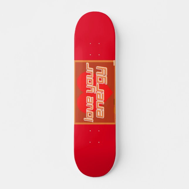 skateboard "LOVE YOUR ENERGY" (Devant)
