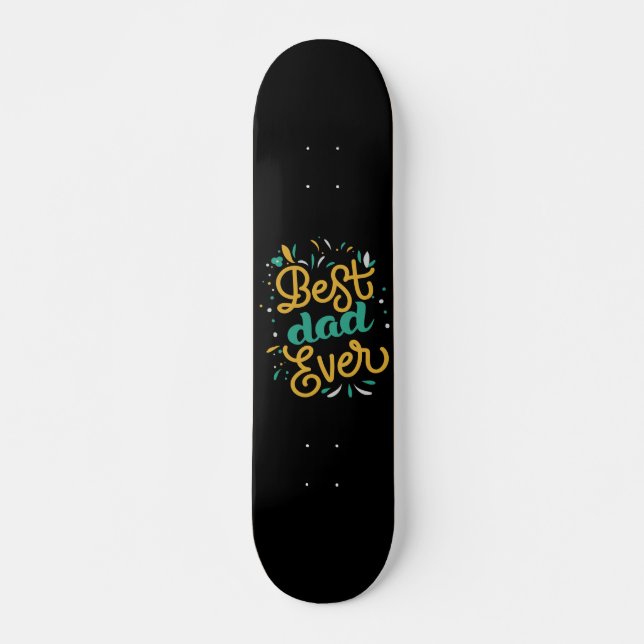 Skateboard Meilleur papa jamais (Devant)