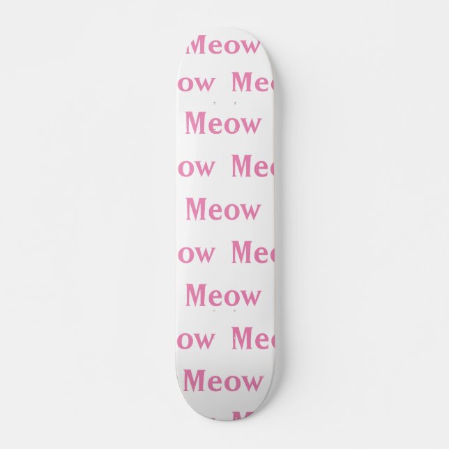 Skateboard Meow cat (Devant)