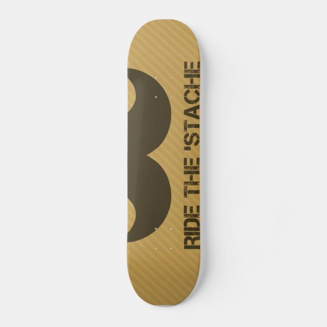 Skateboard Montez le 'Stache (Recto)
