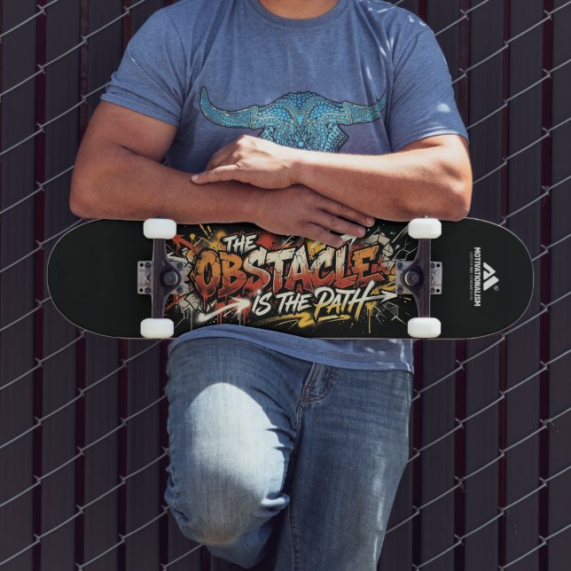 Skateboard MOTIVATIONALISME© L'Obstacle Est Le Chemin_ (Extérieur 3)