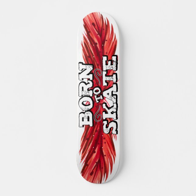 Skateboard Né pour patiner la plume rouge avec le texte du gr (Devant)
