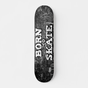 Skateboard Né pour patiner tableau noir graffiti blanc libell