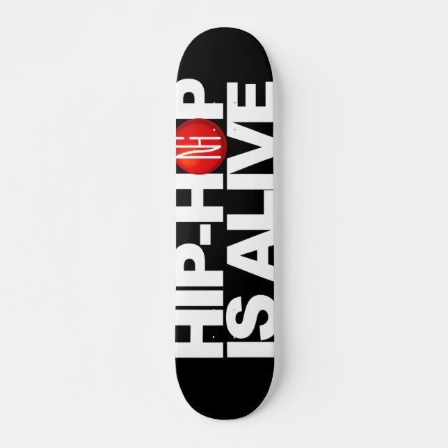 Skateboard [NHI] Plate-forme : LE HIP-HOP EST VIVANT (Devant)