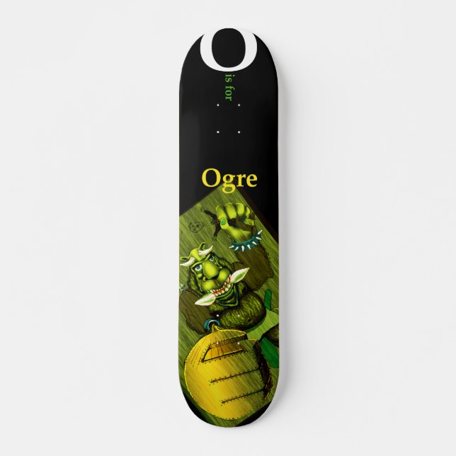 Skateboard O est pour Ogre_deck (Devant)