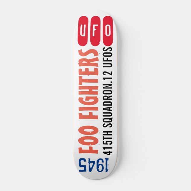 Skateboard OVNI 12  1945  FOO FIGHTERS Planche à roulettes (Recto)