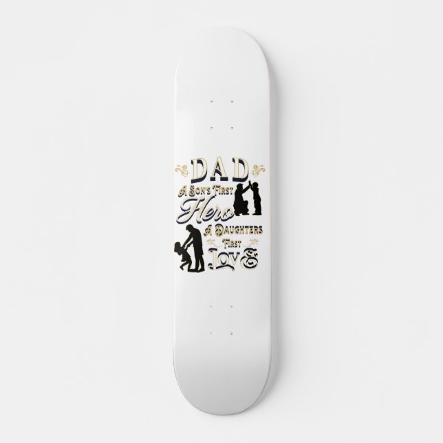 Skateboard Papa A Son's First A Daughter First Love (Devant)