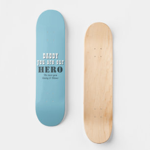 Skateboard Papa, tu es notre Héros Typographie Fête des Pères