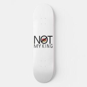 Skateboard Pas mon roi