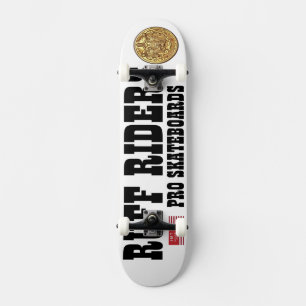 Skateboard Patinage RUFF RIDERS