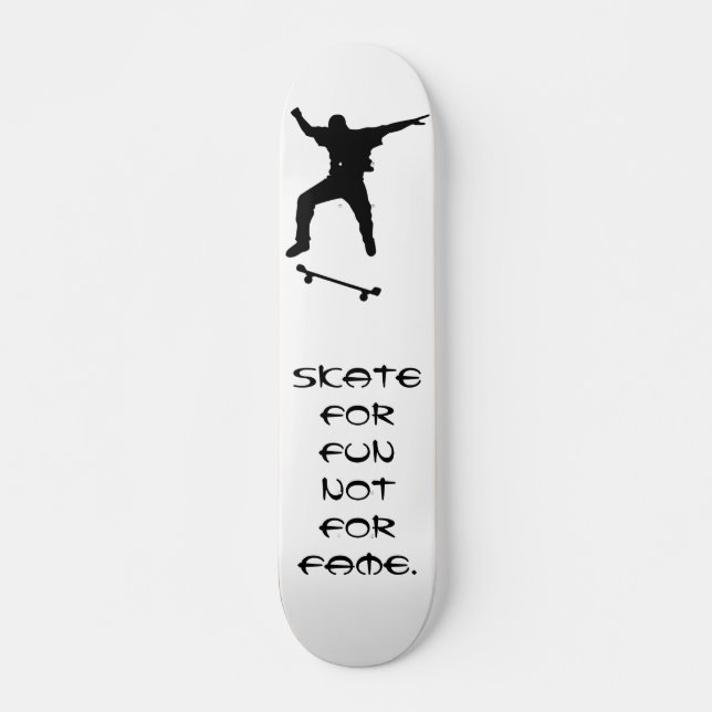 Skateboard Patiner pour le plaisir - pas pour la célébrité (Devant)