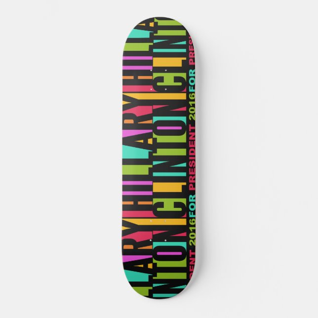 Skateboard Patins colorés Hillary Clinton 2016 (Recto)