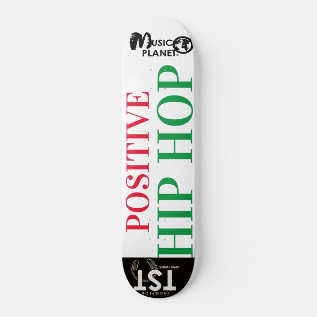 Skateboard POSITIVE HIP HOP Planche à roulettes (Recto)