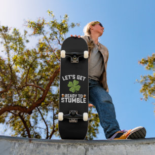 Skateboard Préparons-nous à trébucher Drôle de St Patrick's D