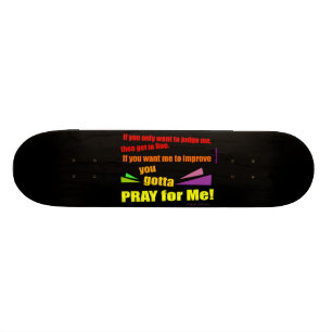 Skateboard Priez pour moi