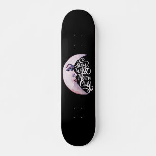 Skateboard Restez sauvage Lune Enfant Lune Déesse Lune Enfant