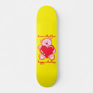 Skateboard RÊVE SANS CRAINTE HEUREUX cadeau VALENTINE