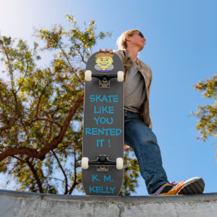 SKATEBOARD SKATE COMME VOUS L'AVEZ LOUÉ ! -