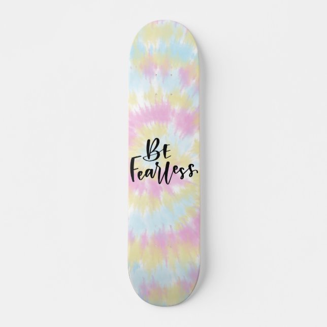 Skateboard Soyez Sans Peur Coloré Teinture (Devant)