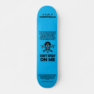 Skateboard Stop Chemtrails - Ne me vaporisez pas !