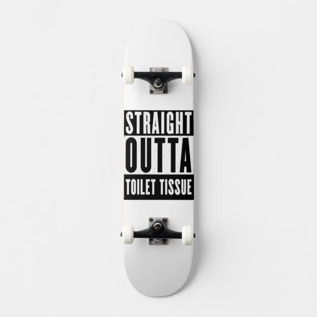 Skateboard Straight Outta Toilet Tissue Funny Prepper Gifts (Recto)