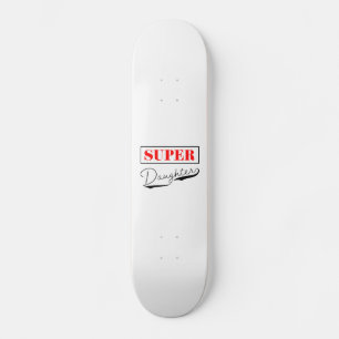 Skateboard Super Daughter
