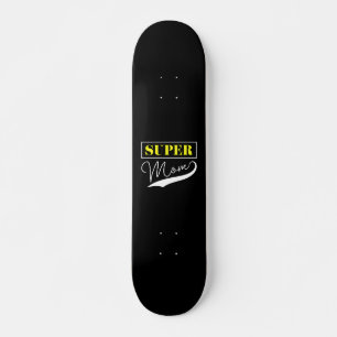 Skateboard Super Maman